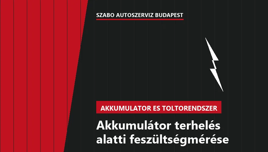 Akkumulátor terhelés alatti feszültségmérése - autószerviz Budapest, Szabó Autószervíz műhely