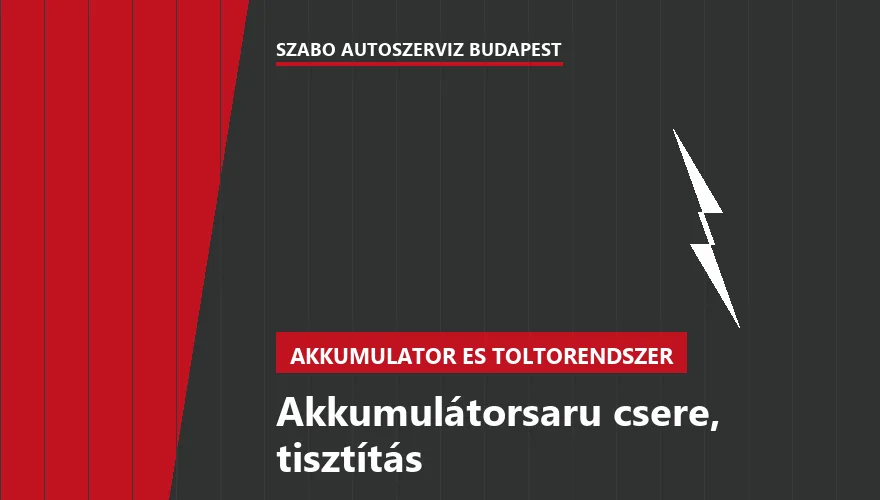 Akkumulátorsaru csere, tisztítás a Szabó Autószervíz Budapest szervizében