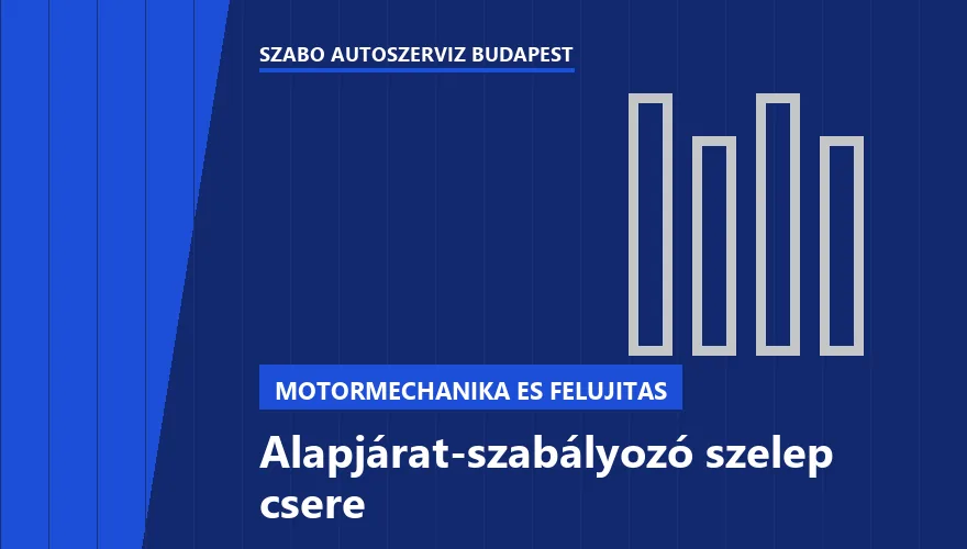 Alapjárat-szabályozó szelep csere - autószerviz Budapest, Szabó Autószervíz műhely
