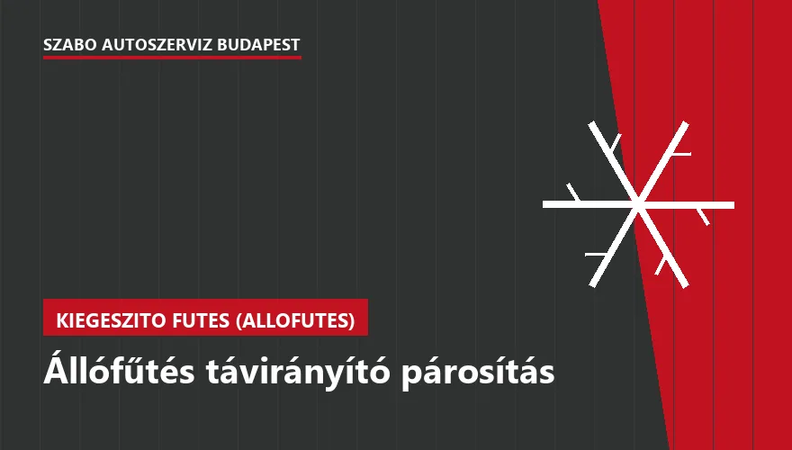 Állófűtés távirányító párosítás a Szabó Autószervíz Budapest szervizében