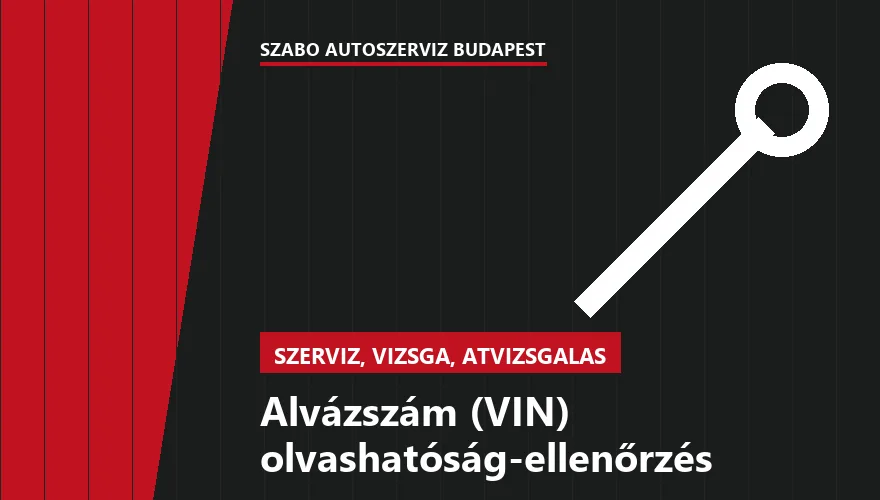 Alvázszám (VIN) olvashatóság-ellenőrzés a Szabó Autószervíz Budapest szervizében