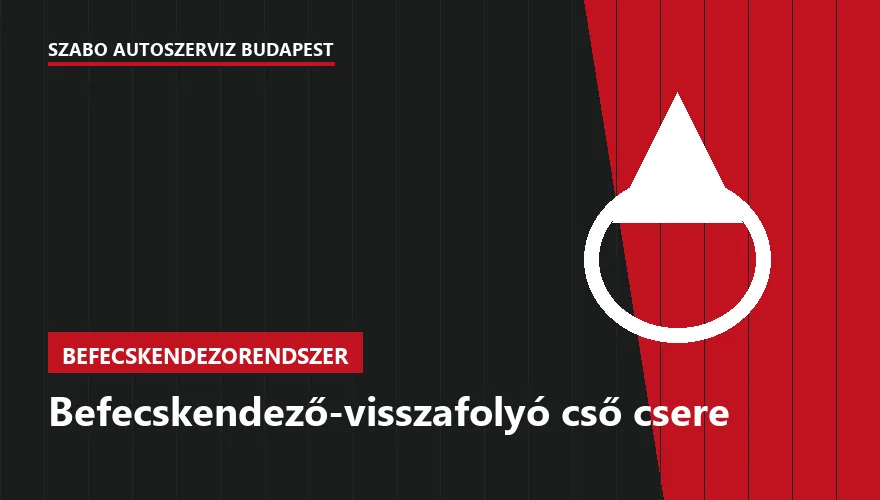 Befecskendező-visszafolyó cső csere - autószerviz Budapest, Szabó Autószervíz műhely