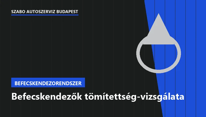 Befecskendezők tömítettség-vizsgálata - autószerviz Budapest, Szabó Autószervíz műhely