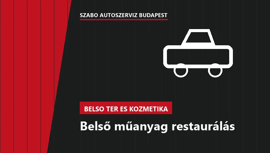 Belső műanyag restaurálás - autószerviz Budapest, Szabó Autószervíz műhely
