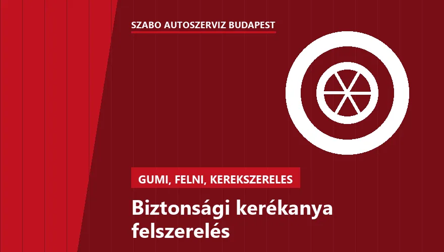 Biztonsági kerékanya felszerelés - autószerviz Budapest, Szabó Autószervíz műhely