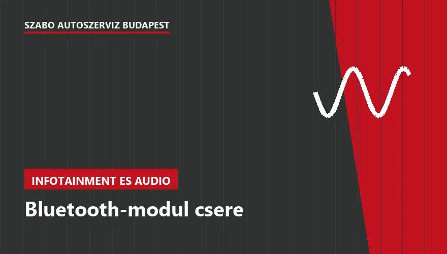 Bluetooth-modul csere a Szabó Autószervíz Budapest szervizében