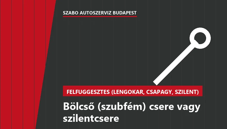 Bölcső (szubfém) csere vagy szilentcsere - autószerviz Budapest, Szabó Autószervíz műhely