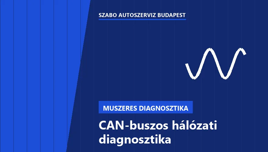 CAN-buszos hálózati diagnosztika - autószerviz Budapest, Szabó Autószervíz műhely
