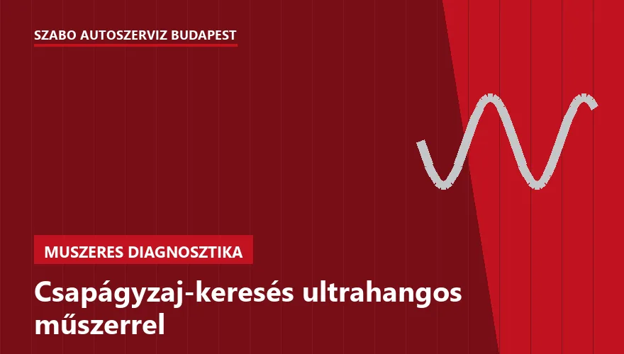 Csapágyzaj-keresés ultrahangos műszerrel - autószerviz Budapest, Szabó Autószervíz műhely