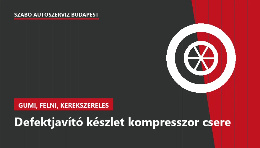 Defektjavító készlet kompresszor csere a Szabó Autószervíz Budapest szervizében