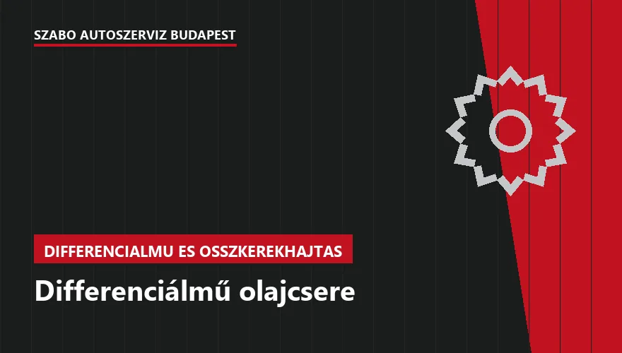 Differenciálmű olajcsere - autószerviz Budapest, Szabó Autószervíz műhely