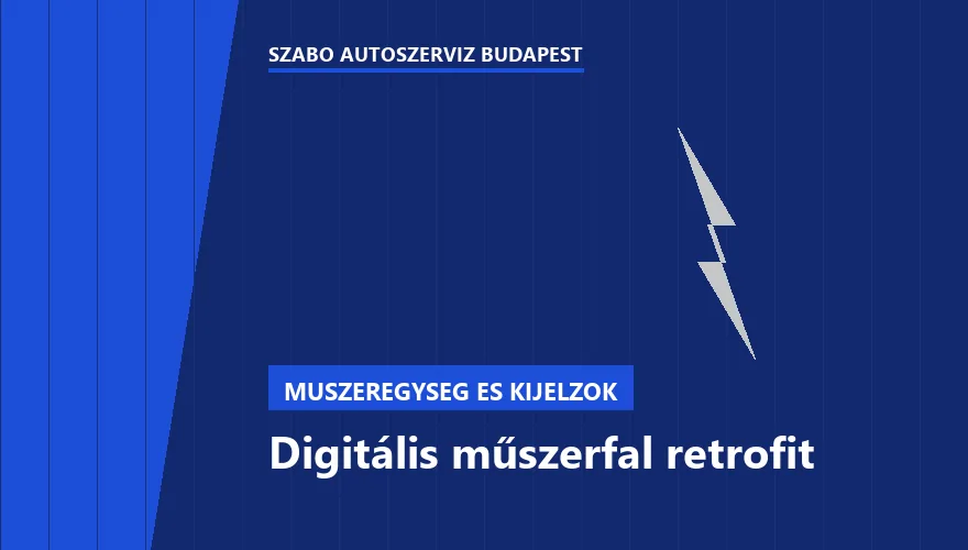 Digitális műszerfal retrofit - autószerviz Budapest, Szabó Autószervíz műhely