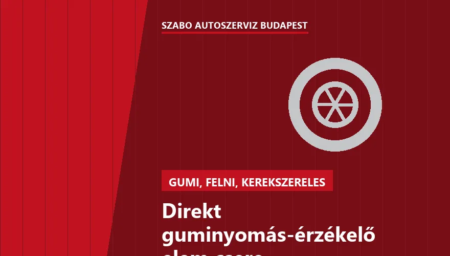 Direkt guminyomás-érzékelő elem csere a Szabó Autószervíz Budapest szervizében