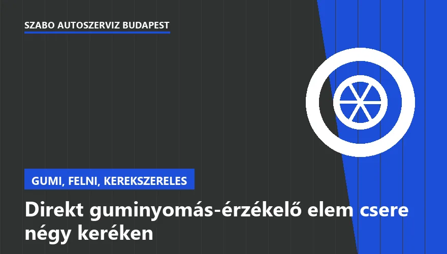Direkt guminyomás-érzékelő elem csere négy keréken - autószerviz Budapest, Szabó Autószervíz műhely