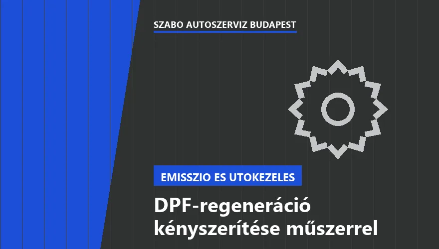 DPF-regeneráció kényszerítése műszerrel - autószerviz Budapest, Szabó Autószervíz műhely
