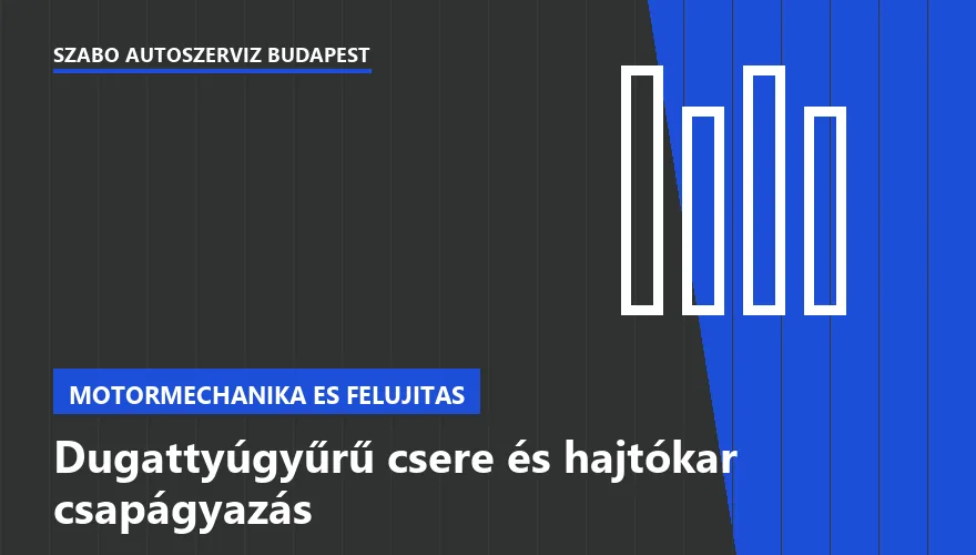 Dugattyúgyűrű csere és hajtókar csapágyazás - autószerviz Budapest, Szabó Autószervíz műhely