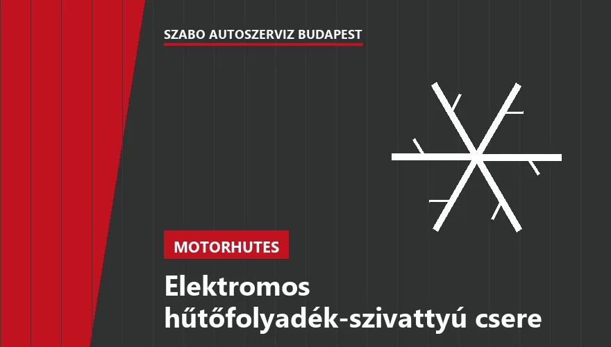 Elektromos hűtőfolyadék-szivattyú csere - autószerviz Budapest, Szabó Autószervíz műhely