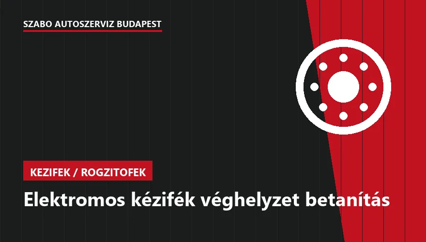 Elektromos kézifék véghelyzet betanítás - autószerviz Budapest, Szabó Autószervíz műhely
