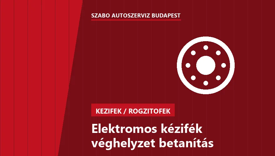 Elektromos kézifék véghelyzet betanítás a Szabó Autószervíz Budapest szervizében