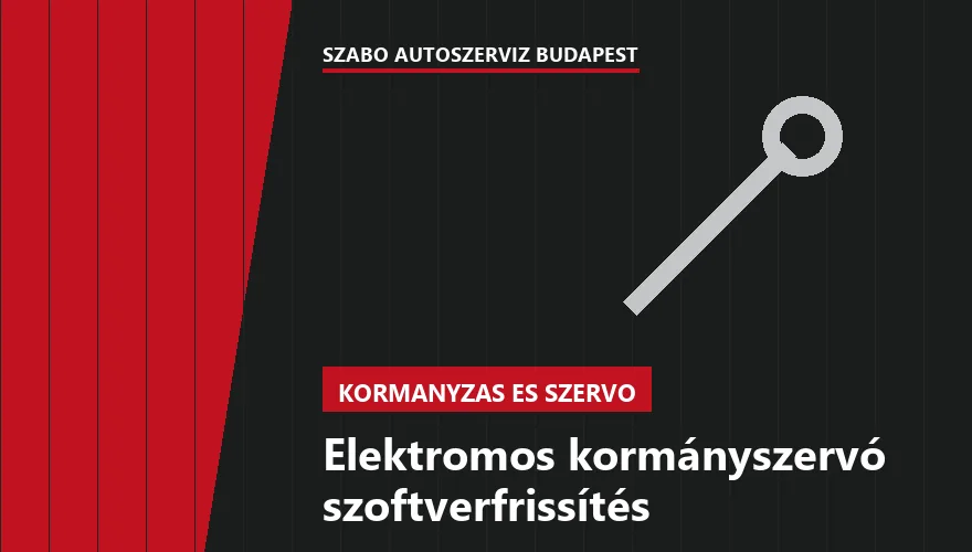 Elektromos kormányszervó szoftverfrissítés a Szabó Autószervíz Budapest szervizében