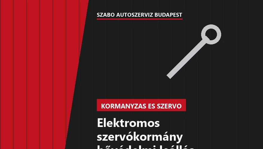 Elektromos szervókormány hővédelmi leállás diagnosztikája a Szabó Autószervíz Budapest szervizében