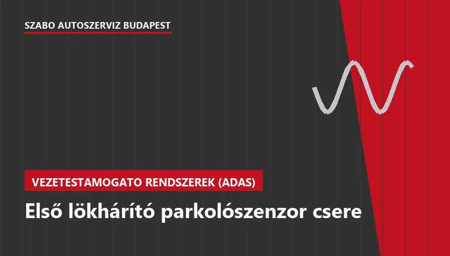 Első lökhárító parkolószenzor csere a Szabó Autószervíz Budapest szervizében