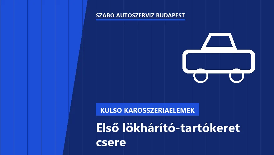 Első lökhárító-tartókeret csere a Szabó Autószervíz Budapest szervizében