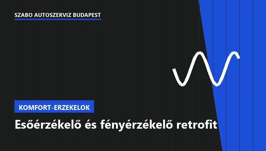 Esőérzékelő és fényérzékelő retrofit a Szabó Autószervíz Budapest szervizében