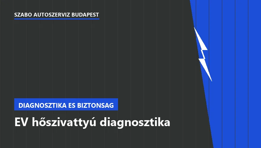 EV hőszivattyú diagnosztika - autószerviz Budapest, Szabó Autószervíz műhely