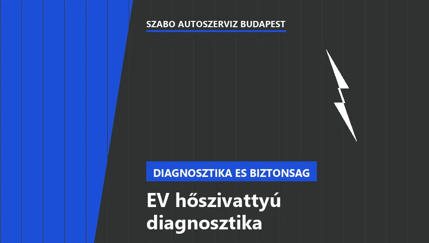 EV hőszivattyú diagnosztika a Szabó Autószervíz Budapest szervizében