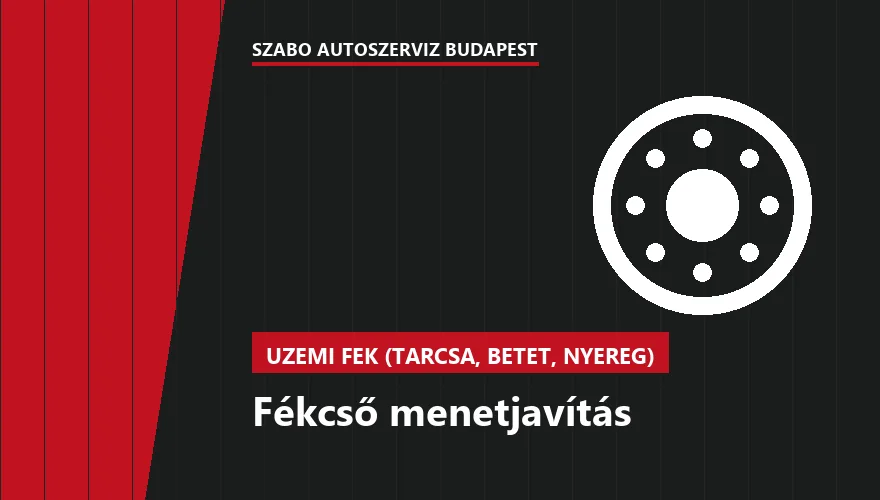 Fékcső menetjavítás - autószerviz Budapest, Szabó Autószervíz műhely