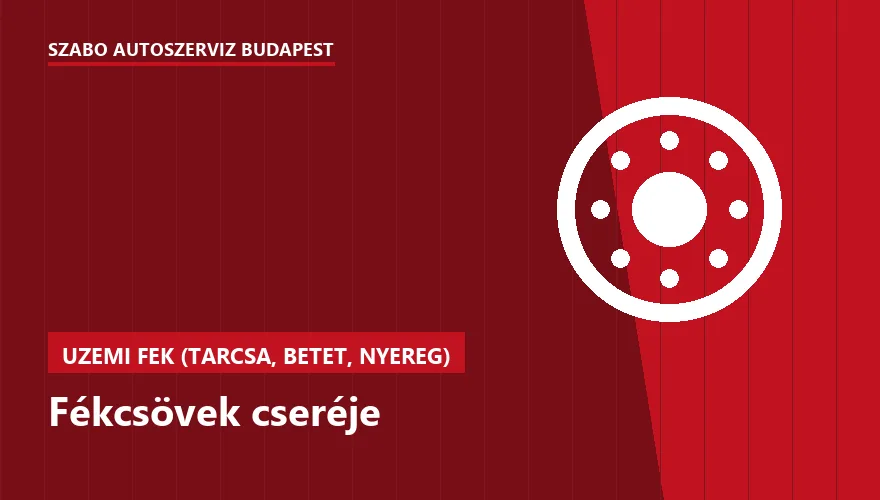 Fékcsövek cseréje - autószerviz Budapest, Szabó Autószervíz műhely