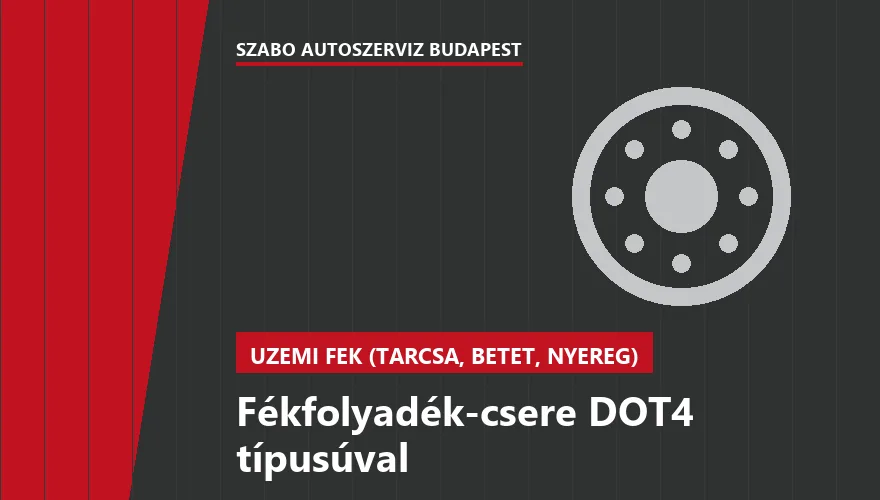 Fékfolyadék-csere DOT4 típusúval - autószerviz Budapest, Szabó Autószervíz műhely