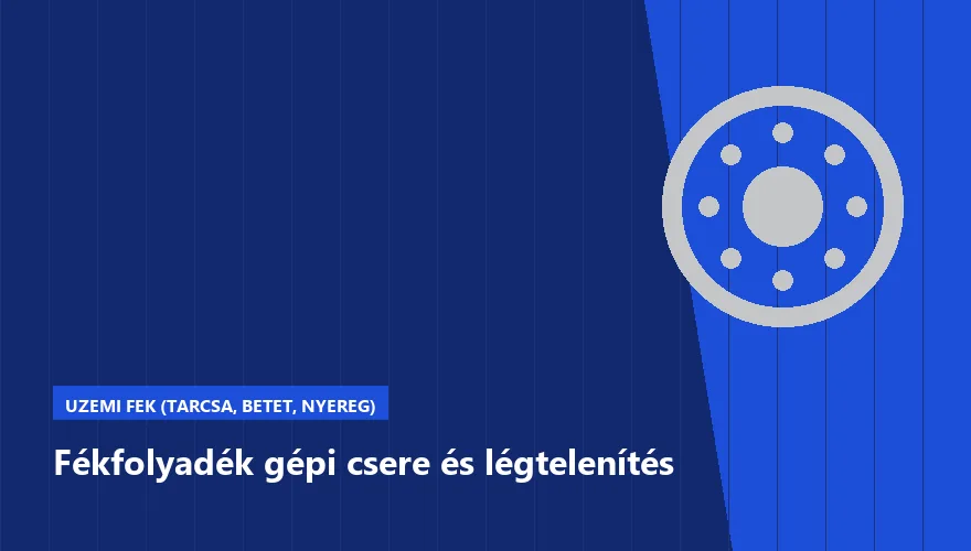Fékfolyadék gépi csere és légtelenítés a Szabó Autószervíz Budapest szervizében
