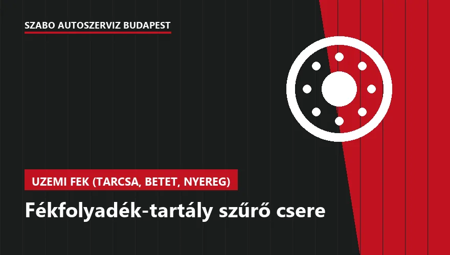 Fékfolyadék-tartály szűrő csere - autószerviz Budapest, Szabó Autószervíz műhely