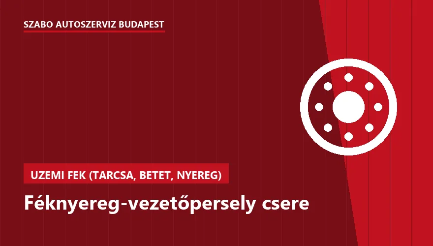 Féknyereg-vezetőpersely csere - autószerviz Budapest, Szabó Autószervíz műhely
