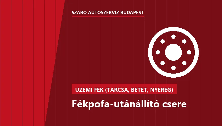 Fékpofa-utánállító csere a Szabó Autószervíz Budapest szervizében