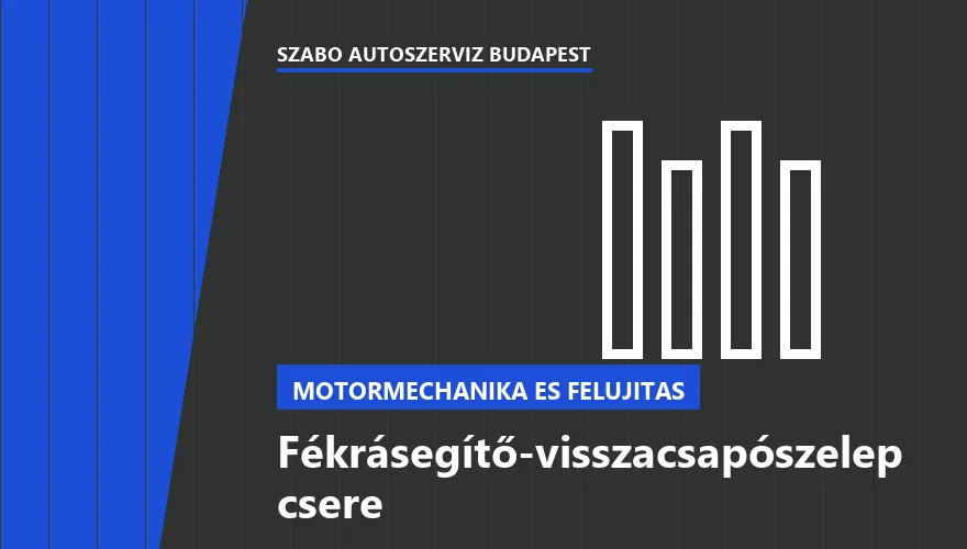 Fékrásegítő-visszacsapószelep csere a Szabó Autószervíz Budapest szervizében
