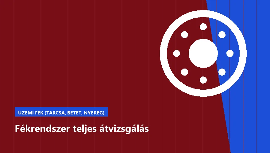 Fékrendszer teljes átvizsgálás - autószerviz Budapest, Szabó Autószervíz műhely