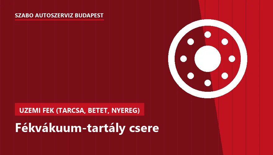 Fékvákuum-tartály csere - autószerviz Budapest, Szabó Autószervíz műhely