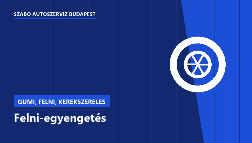 Felni-egyengetés - autószerviz Budapest, Szabó Autószervíz műhely