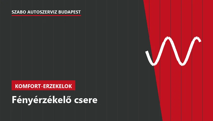 Fényérzékelő csere - autószerviz Budapest, Szabó Autószervíz műhely