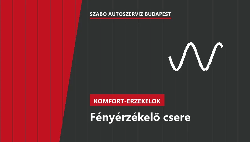Fényérzékelő csere a Szabó Autószervíz Budapest szervizében