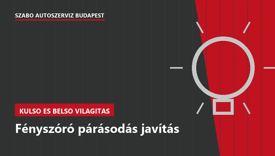 Fényszóró párásodás javítás a Szabó Autószervíz Budapest szervizében