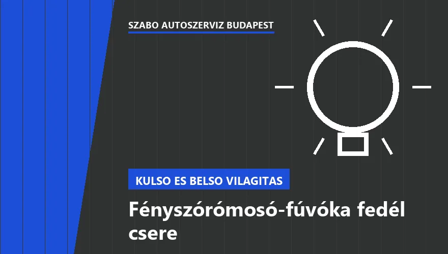 Fényszórómosó-fúvóka fedél csere - autószerviz Budapest, Szabó Autószervíz műhely