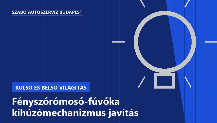 Fényszórómosó-fúvóka kihúzómechanizmus javítás a Szabó Autószervíz Budapest szervizében