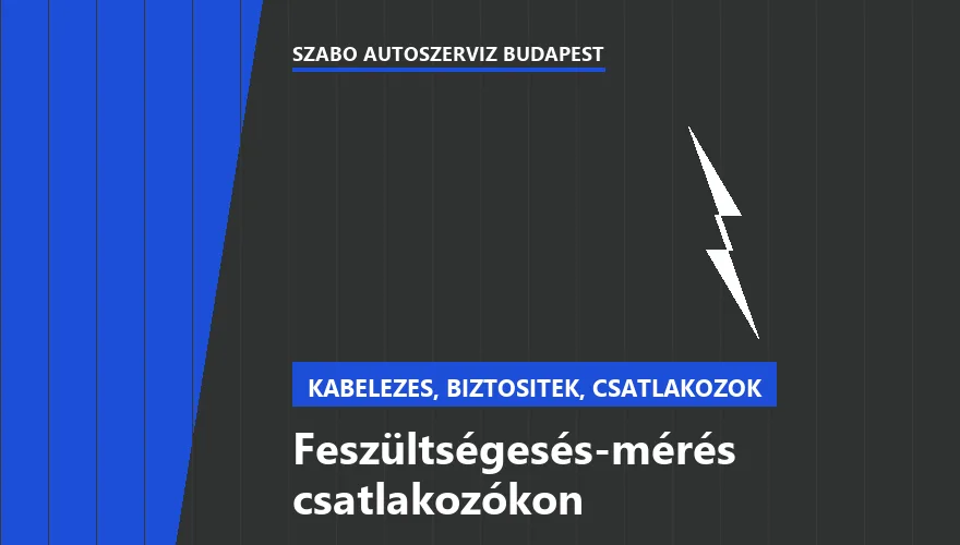 Feszültségesés-mérés csatlakozókon - autószerviz Budapest, Szabó Autószervíz műhely