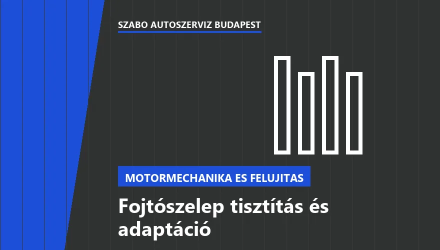 Fojtószelep tisztítás és adaptáció - autószerviz Budapest, Szabó Autószervíz műhely
