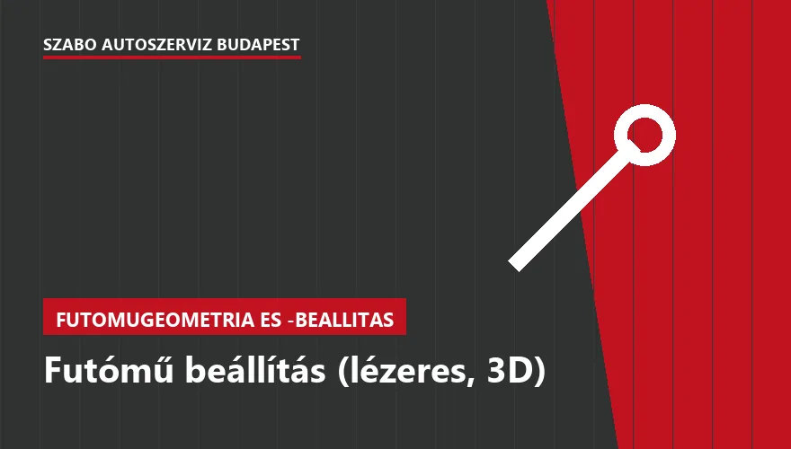 Futómű beállítás (lézeres, 3D) a Szabó Autószervíz Budapest szervizében