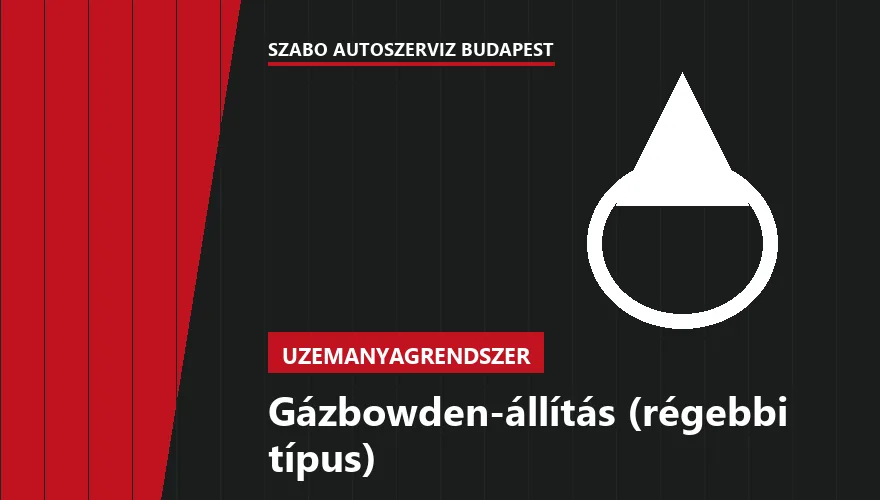 Gázbowden-állítás (régebbi típus) a Szabó Autószervíz Budapest szervizében